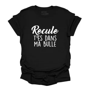 TSHIRT COL ROND | Recule t'es dans ma bulle