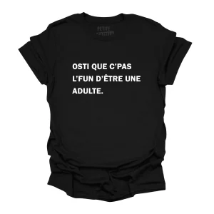 TSHIRT COL ROND | Osti que c'pas l'fun d'être une adulte