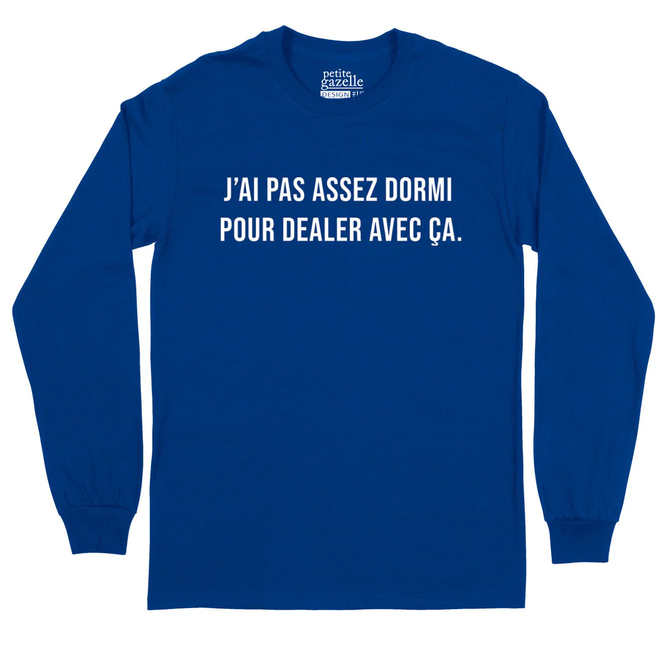 T-Shirt à manches longues | J'ai pas assez dormi pour dealer avec ça – Image 2