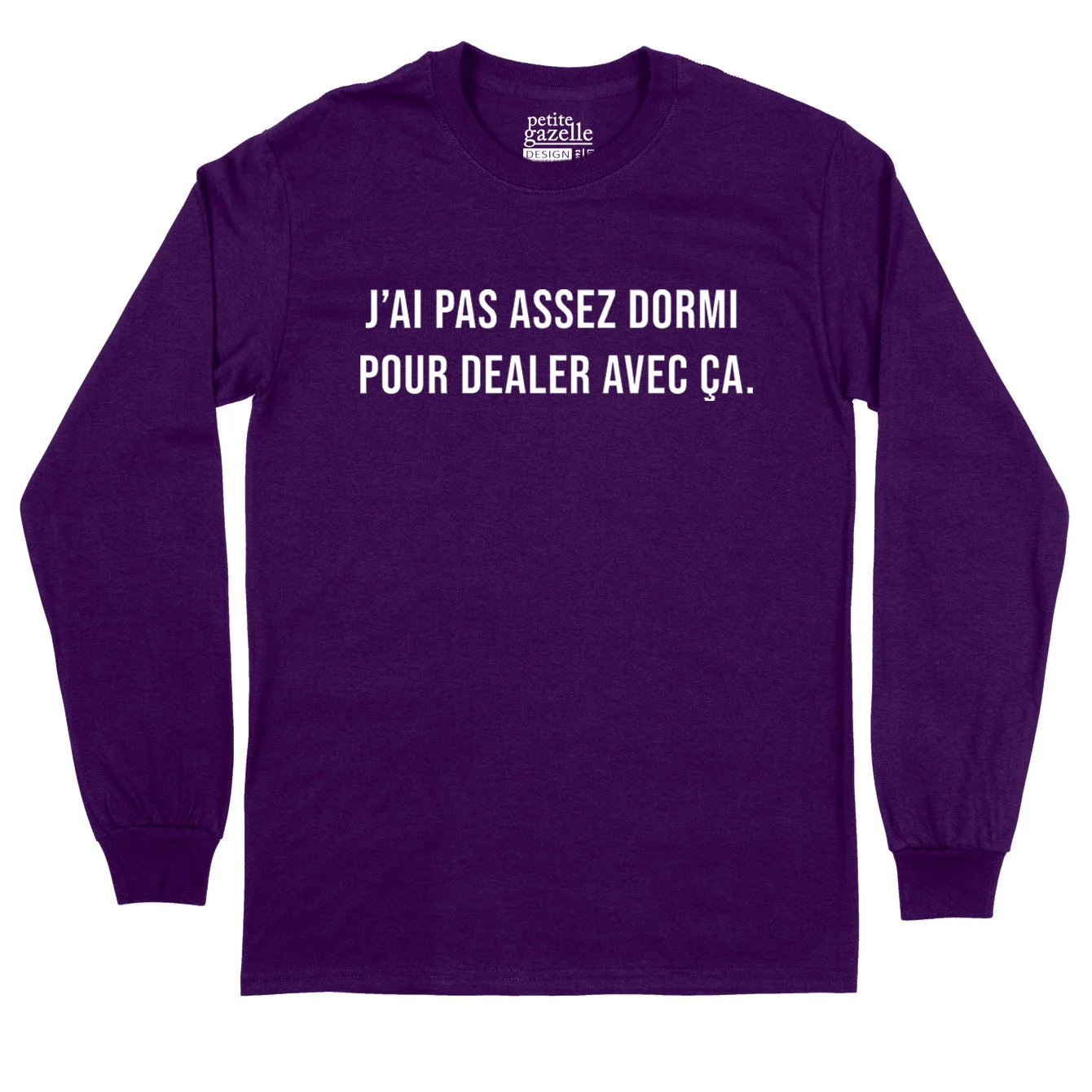 T-Shirt à manches longues | J'ai pas assez dormi pour dealer avec ça – Image 4