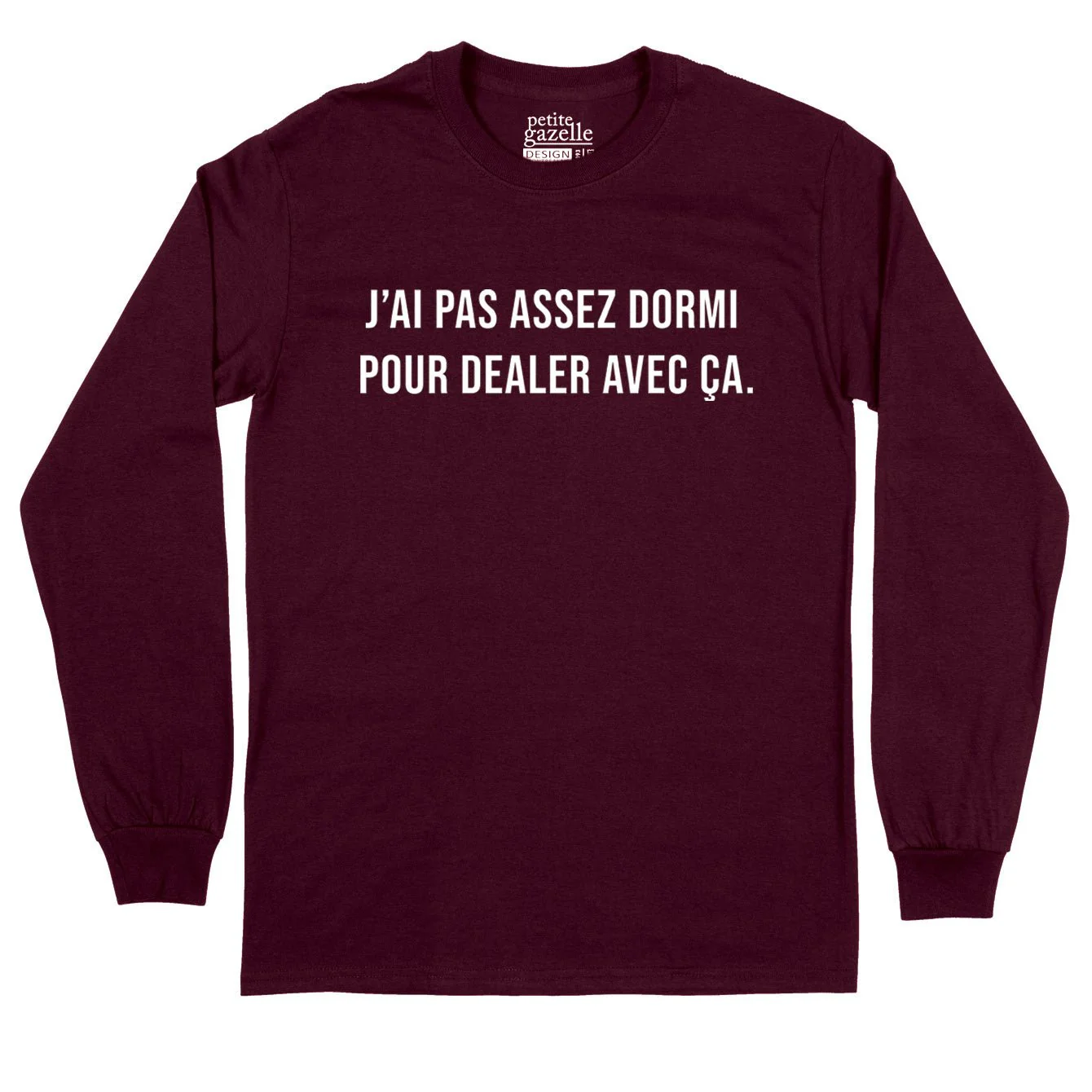 T-Shirt à manches longues | J'ai pas assez dormi pour dealer avec ça – Image 5