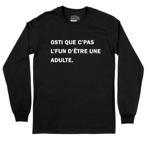 T-Shirt à manches longues | Osti que c'pas l'fun d'être une adulte.