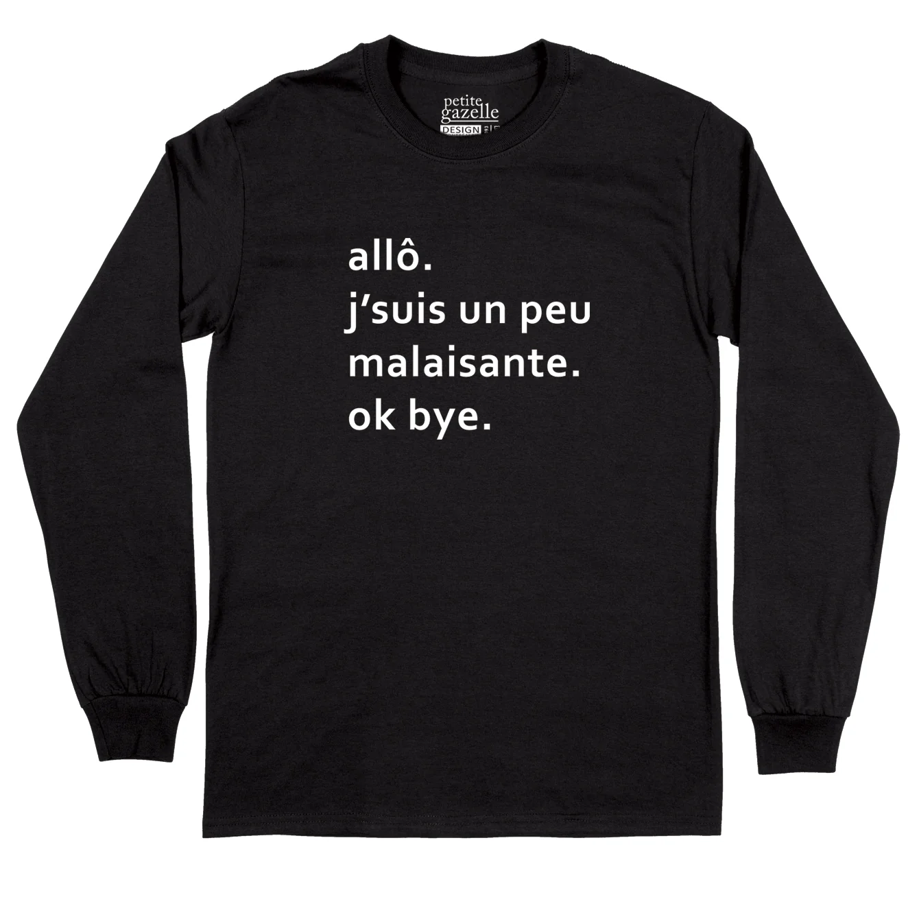 T-Shirt à manches longues | allô. J'suis un peu malaisante. ok, bye.