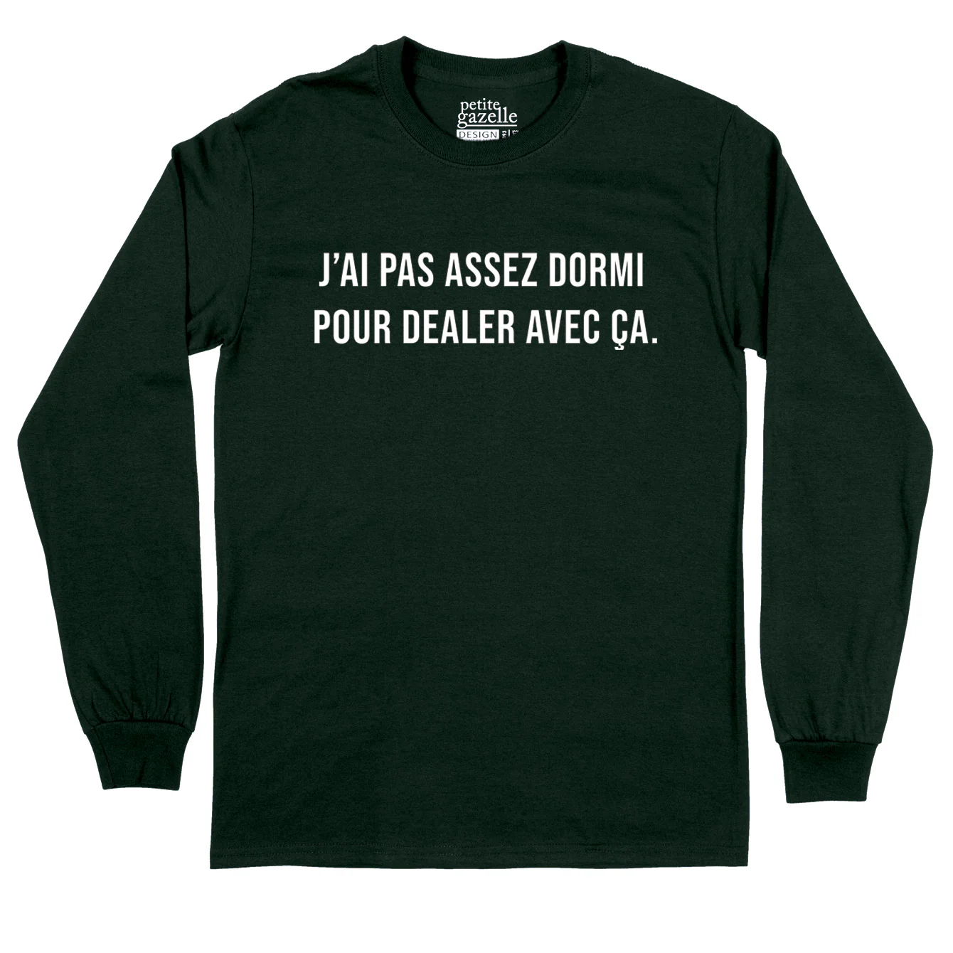 T-Shirt à manches longues | J'ai pas assez dormi pour dealer avec ça – Image 6