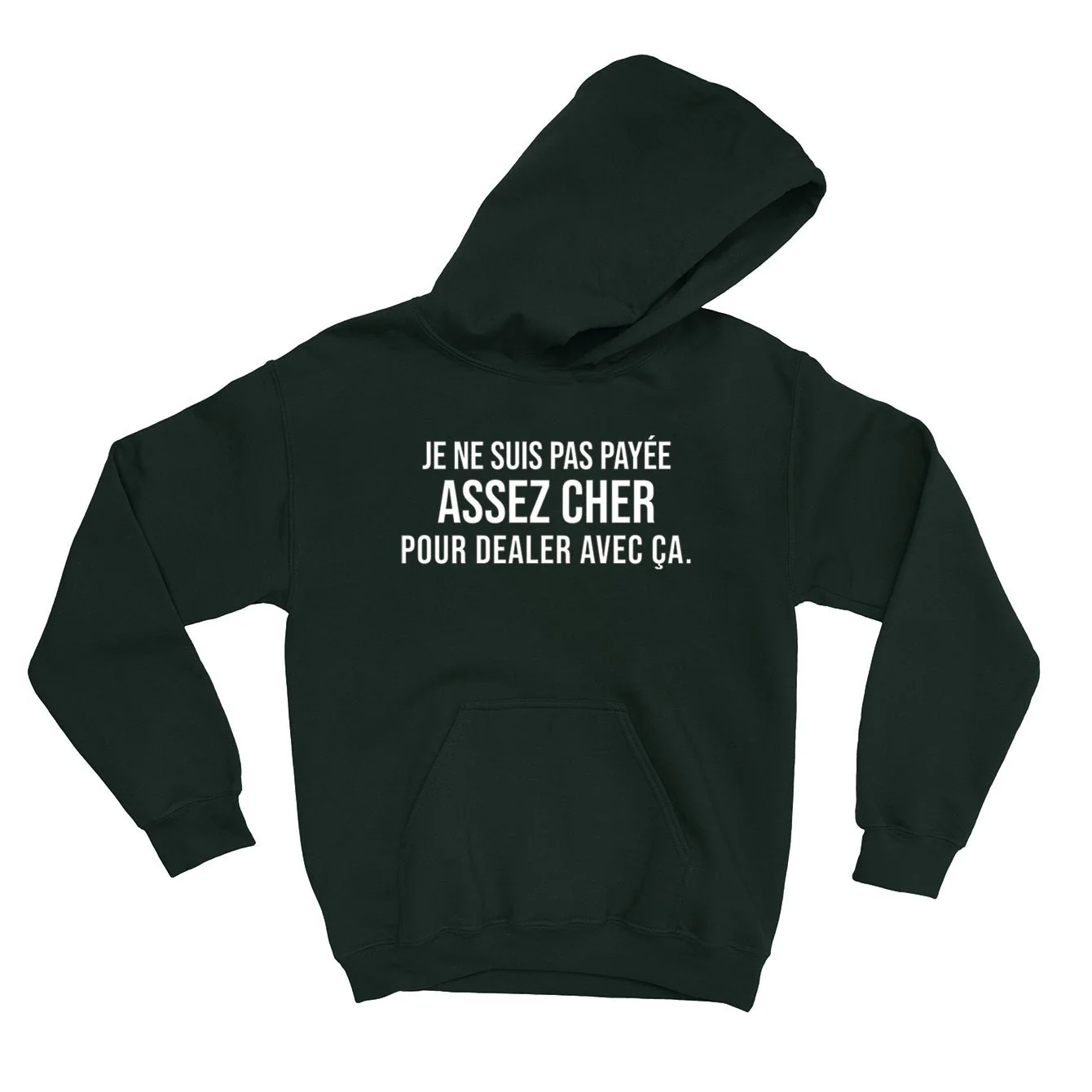 HOODIE | Payée assez cher