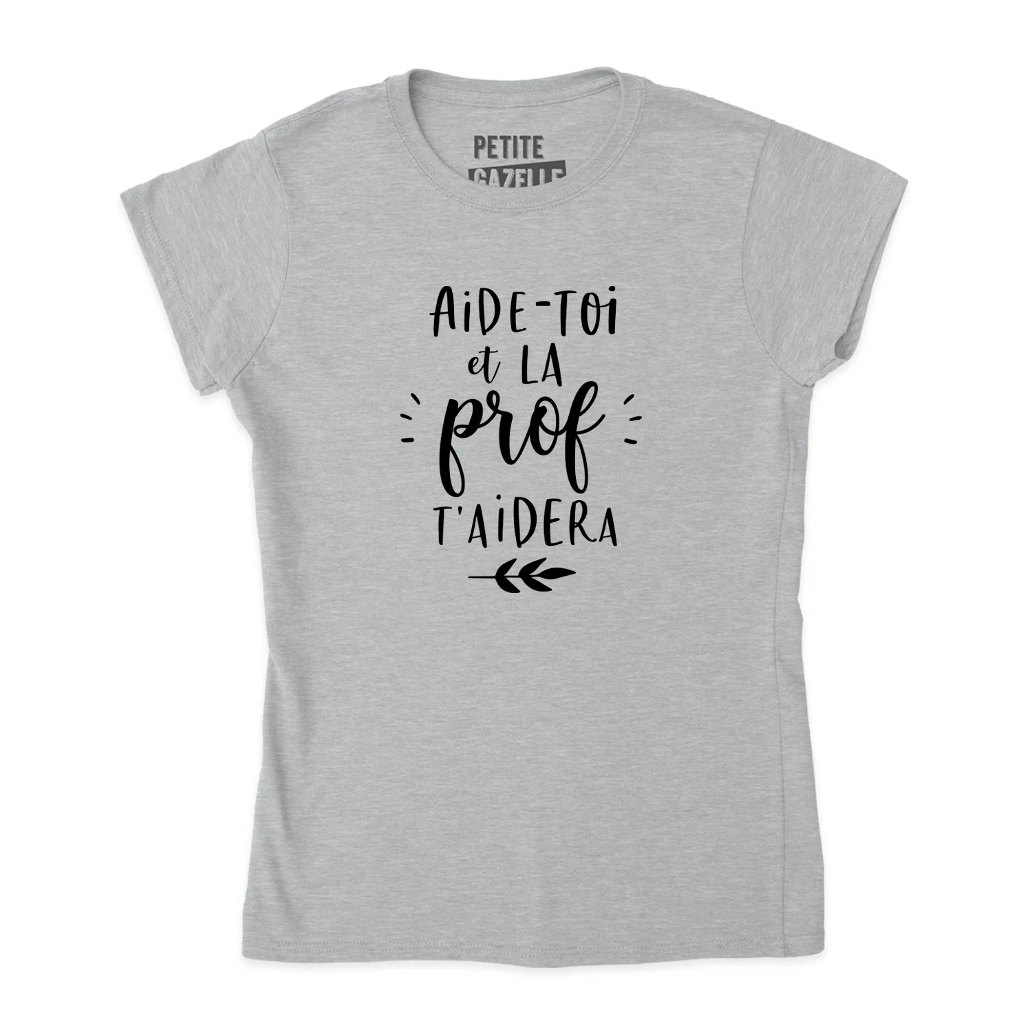 TSHIRT AJUSTÉ | Aide-toi et la prof t'aidera – Image 3