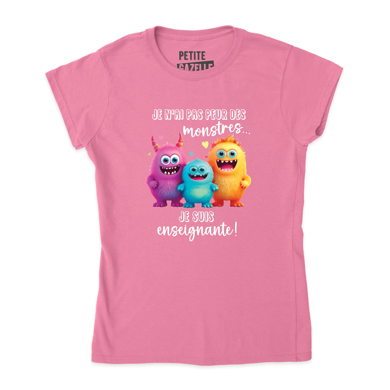 TSHIRT AJUSTÉ | Je n'ai pas peur des monstres... Je suis enseignante ! – Image 9