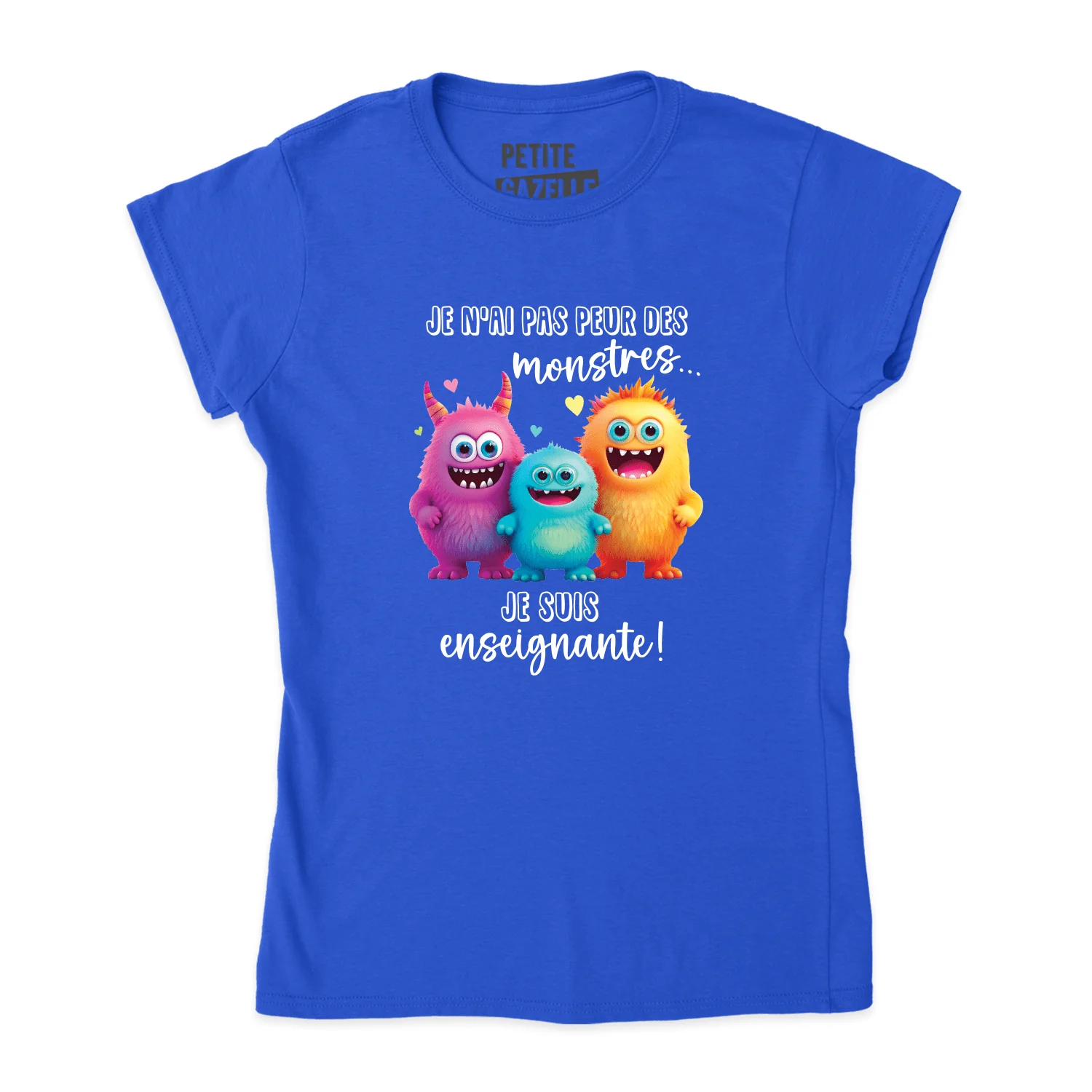 TSHIRT AJUSTÉ | Je n'ai pas peur des monstres... Je suis enseignante ! – Image 5