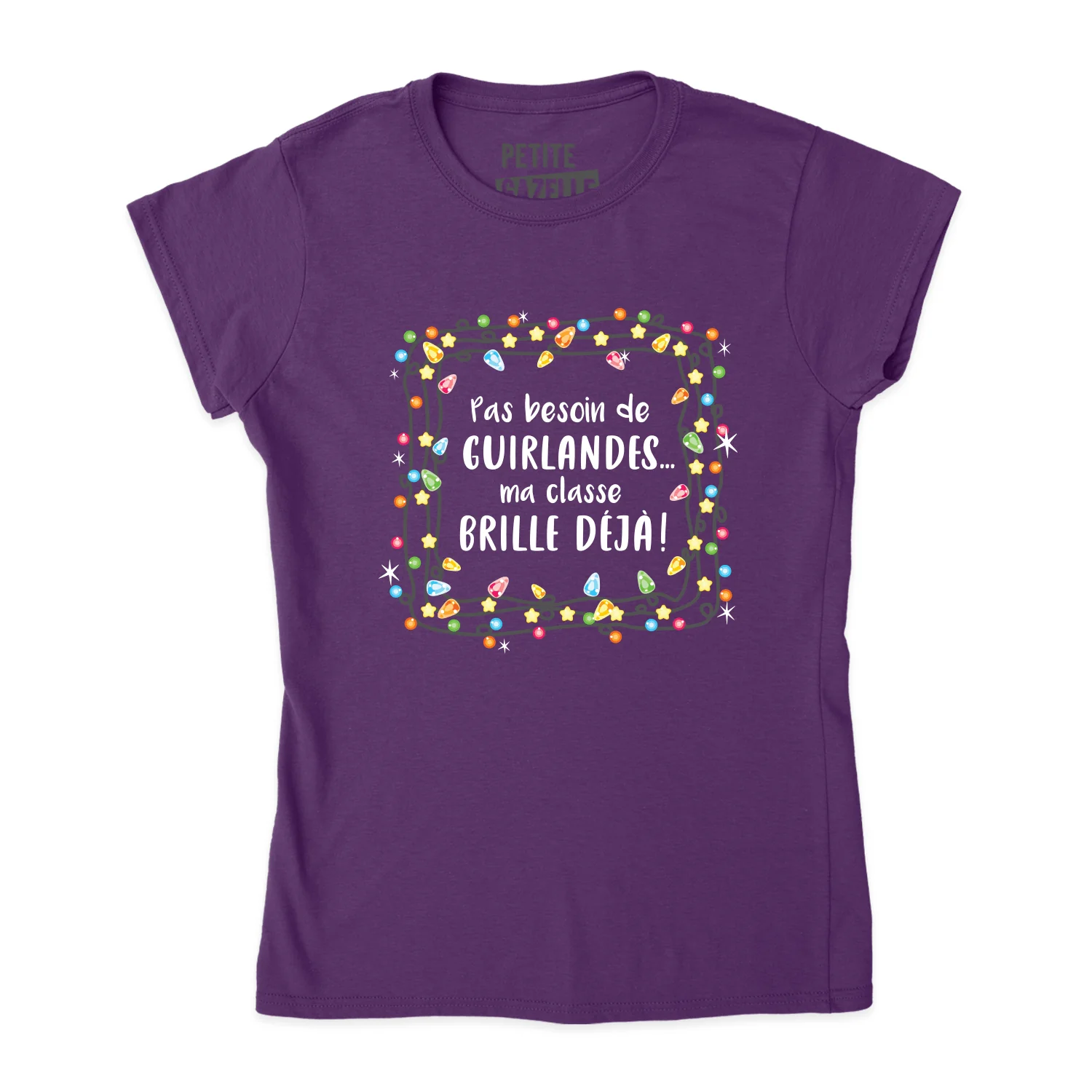 TSHIRT AJUSTÉ | Pas besoin de guirlandes, ma classe brille déjà ! – Image 2