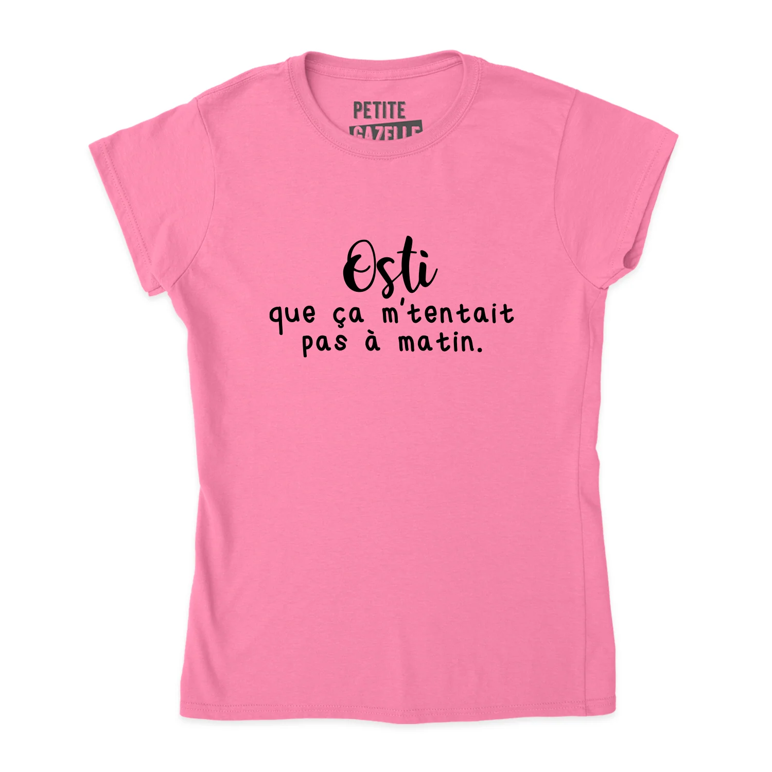 TSHIRT AJUSTÉ | Osti que ça m'tentait pas à matin – Image 5