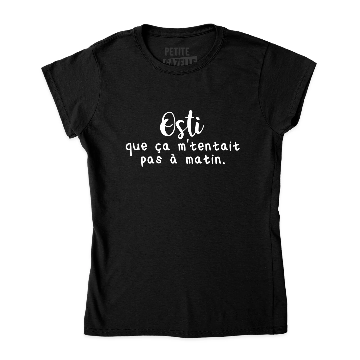 TSHIRT AJUSTÉ | Osti que ça m'tentait pas à matin – Image 2