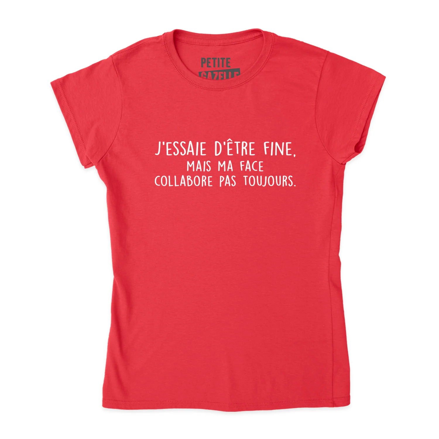 TSHIRT AJUSTÉ | J'essaie d'être fine mais ma face collabore pas toujours – Image 7