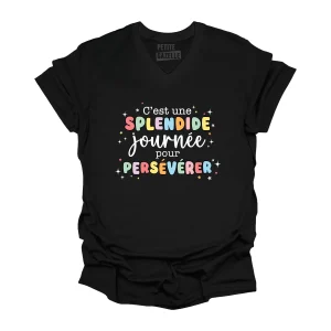 TSHIRT COL en V | C'est une splendide journée pour persévérer