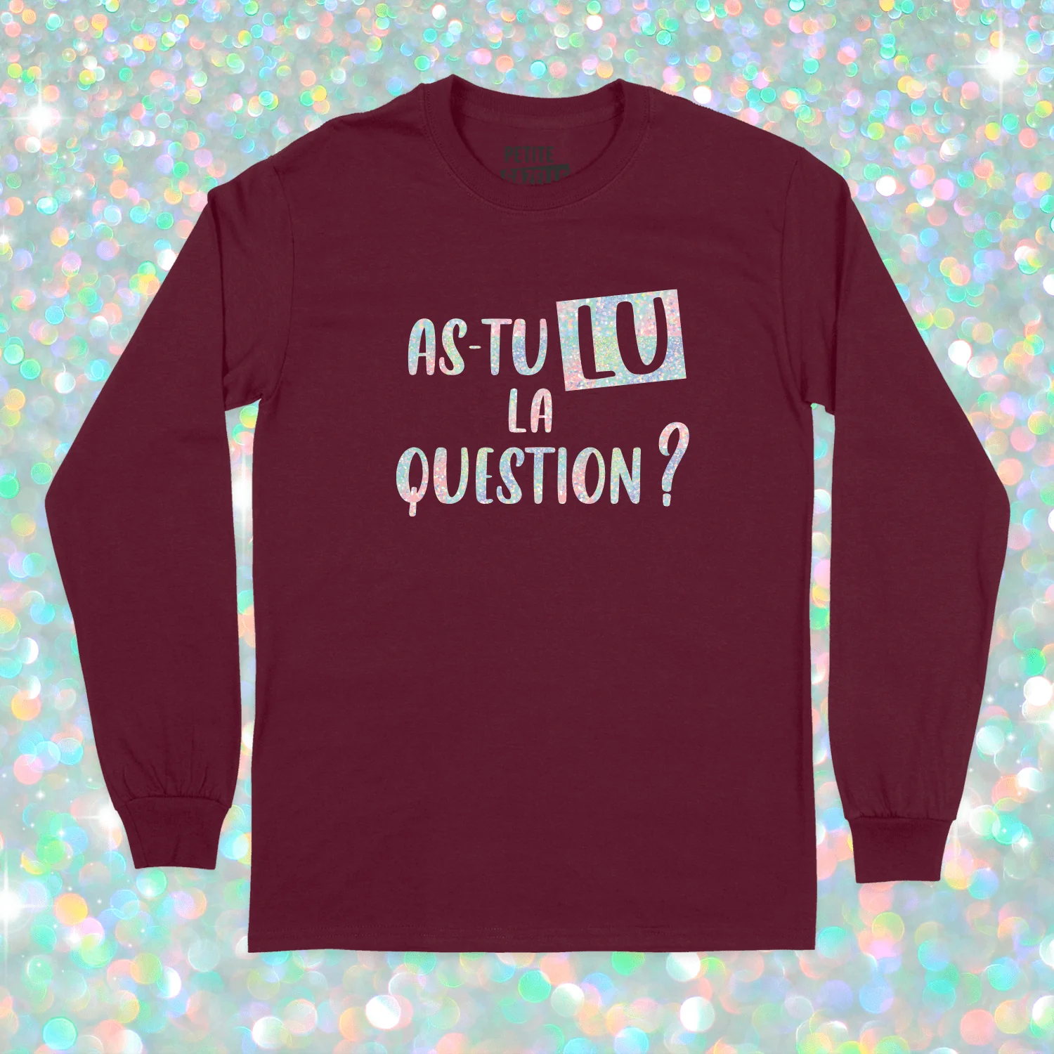 T-SHIRT À MANCHES LONGUES | As-tu lu la question ? (Holographique) – Image 6