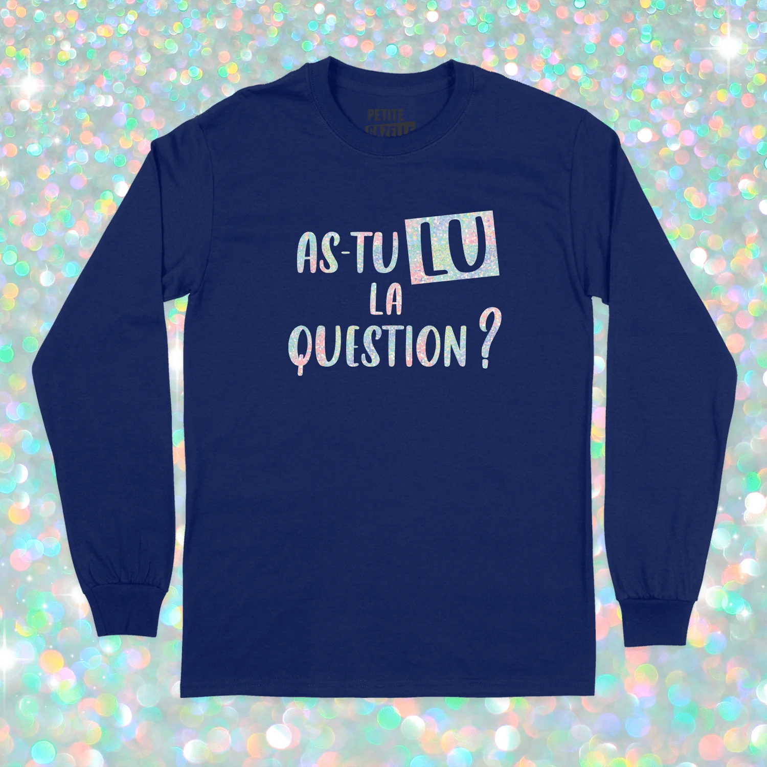 T-SHIRT À MANCHES LONGUES | As-tu lu la question ? (Holographique) – Image 5