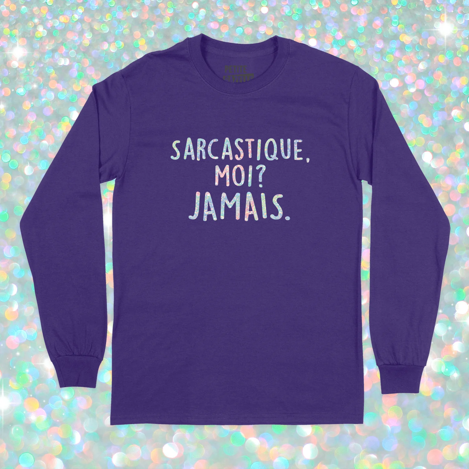 T-SHIRT À MANCHES LONGUES | Sarcastique moi ? (Holographique) – Image 4