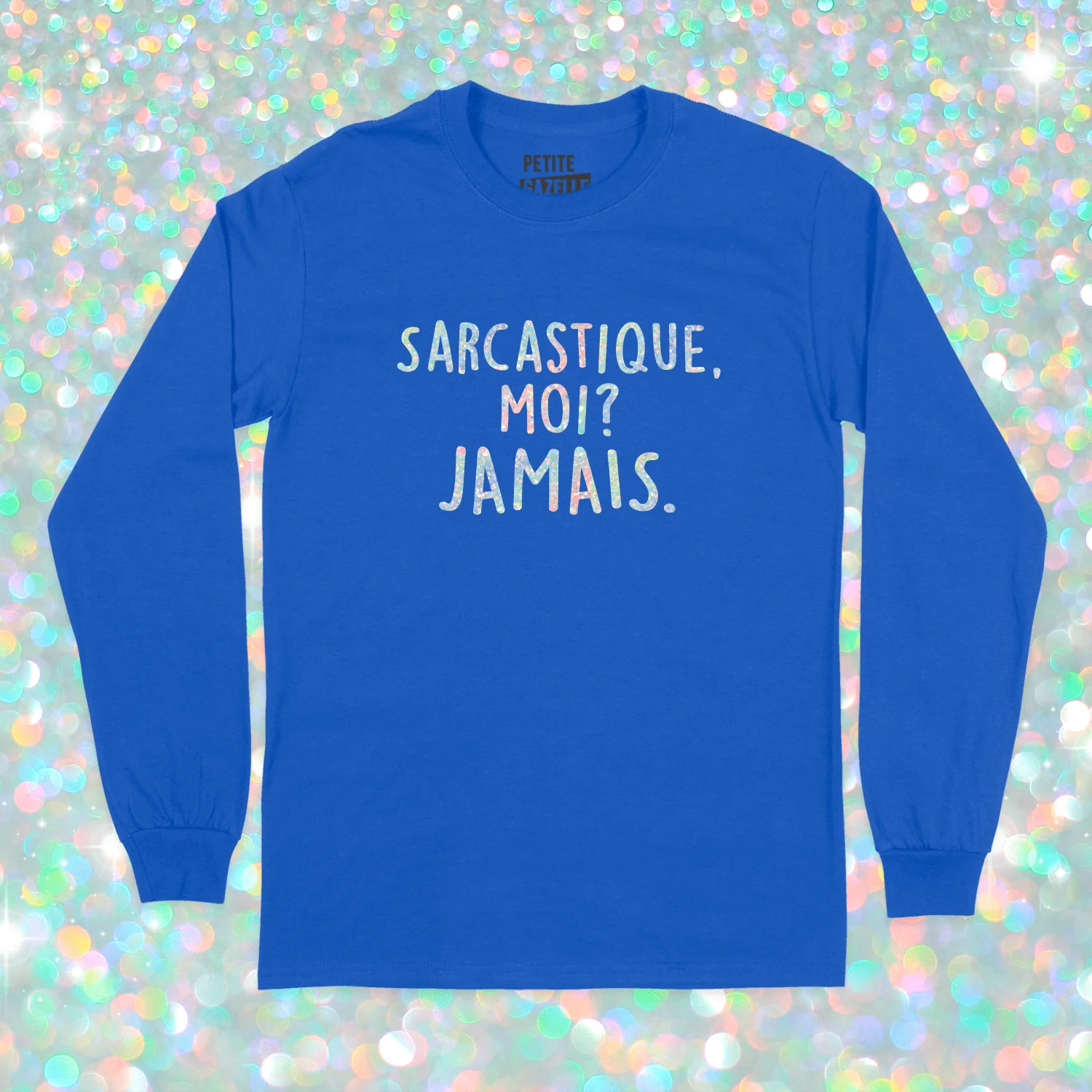 T-SHIRT À MANCHES LONGUES | Sarcastique moi ? (Holographique) – Image 8