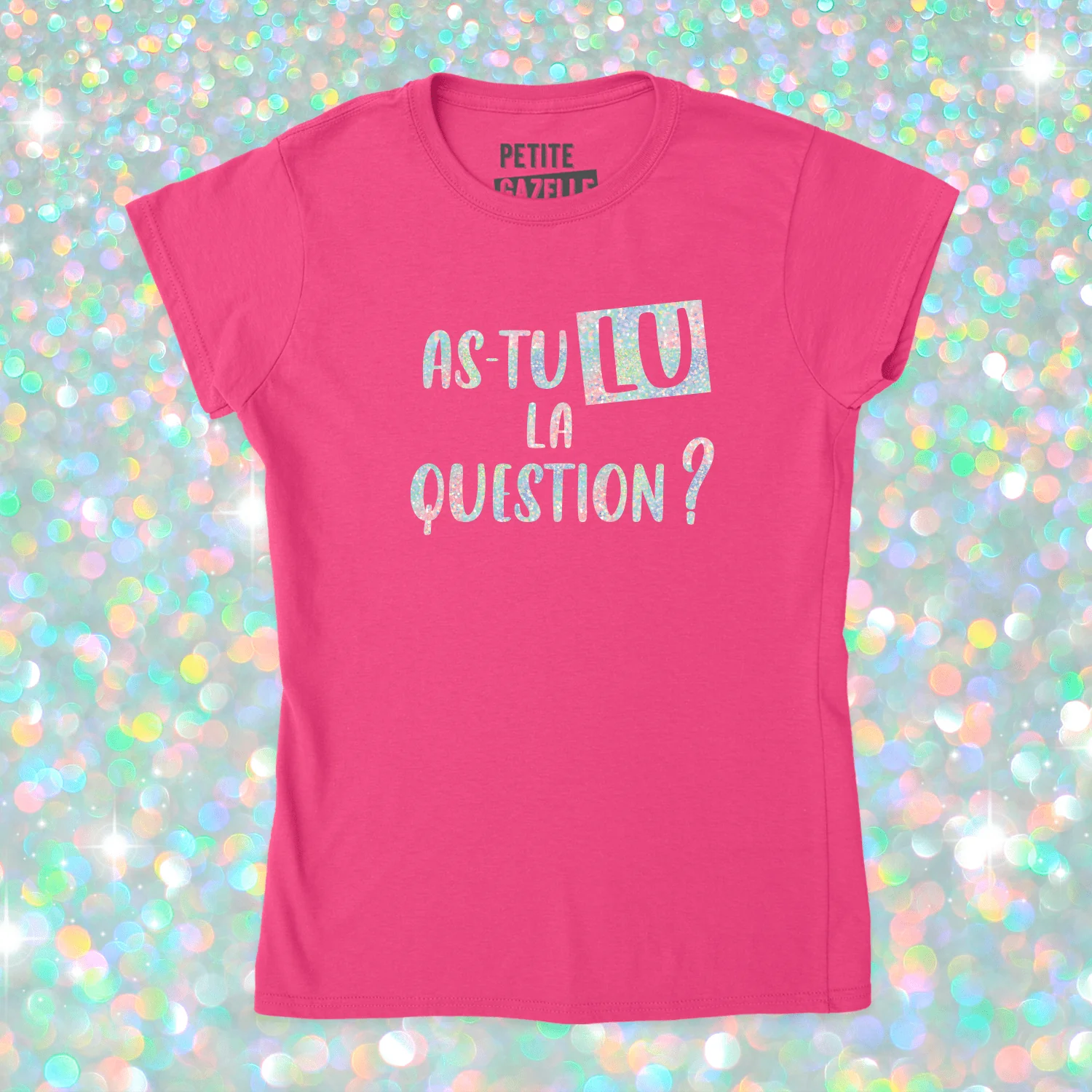 TSHIRT AJUSTÉ | As-tu lu la question ? (Holographique) – Image 8