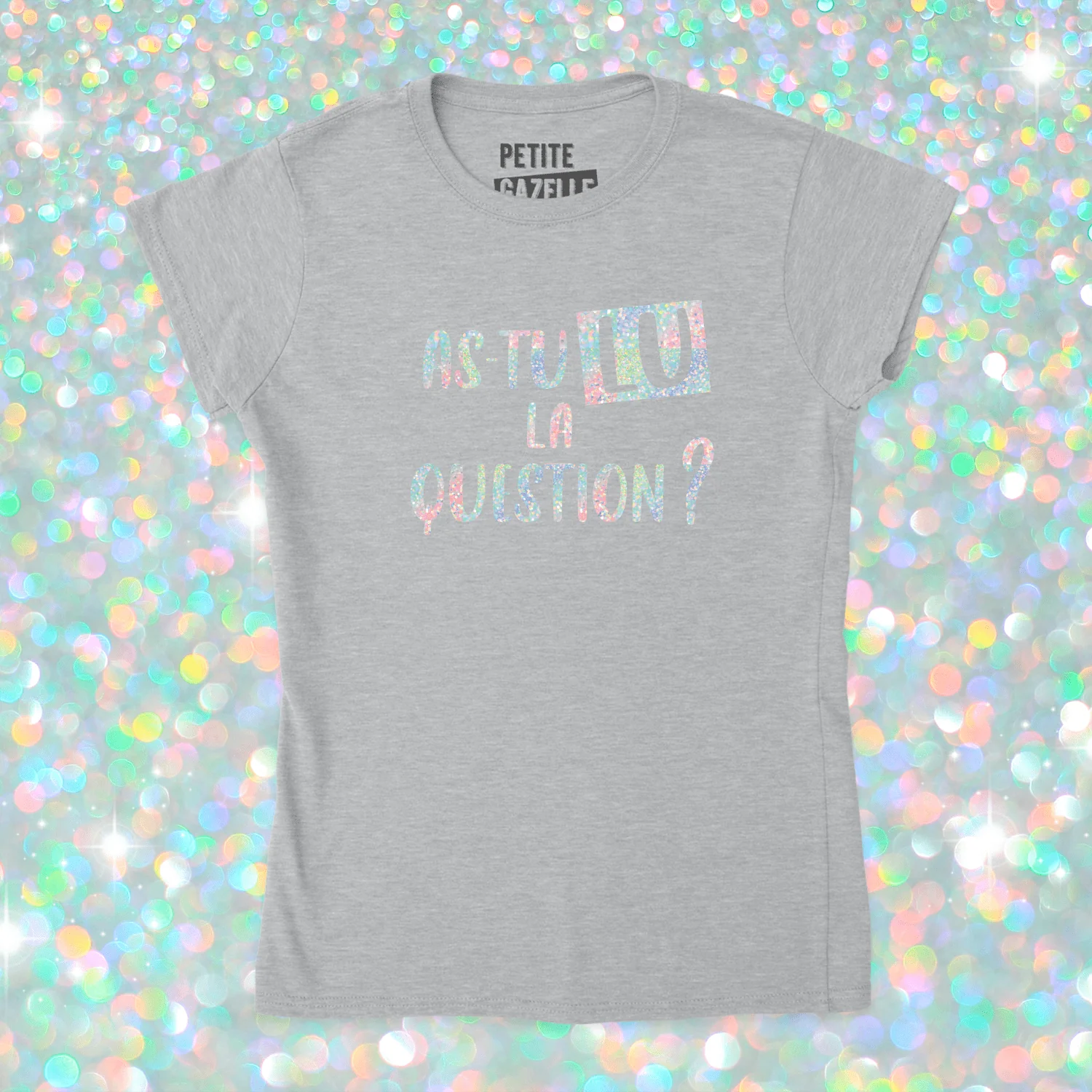 TSHIRT AJUSTÉ | As-tu lu la question ? (Holographique) – Image 3