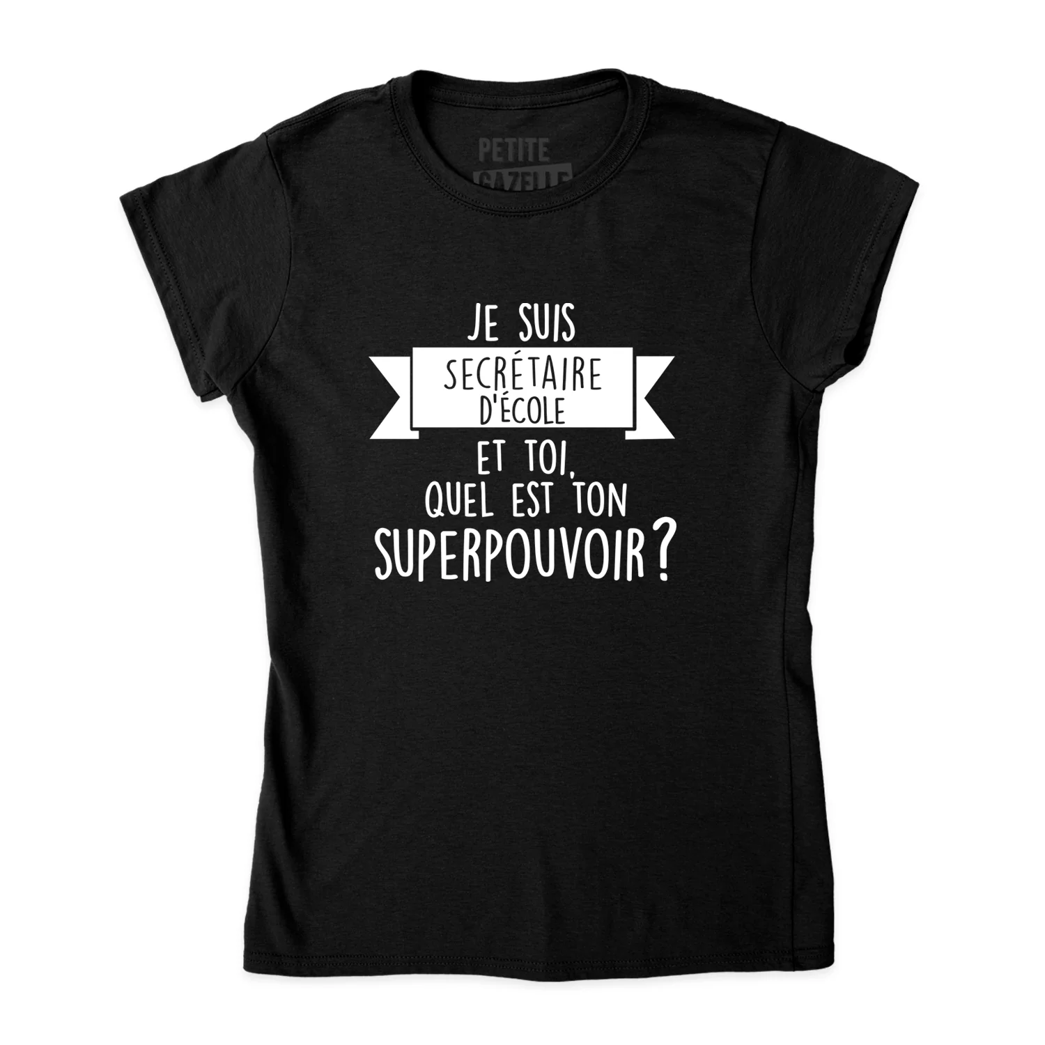 TSHIRT AJUSTÉ | Je suis secrétaire d'école, et toi quel est ton superpouvoir ? – Image 2