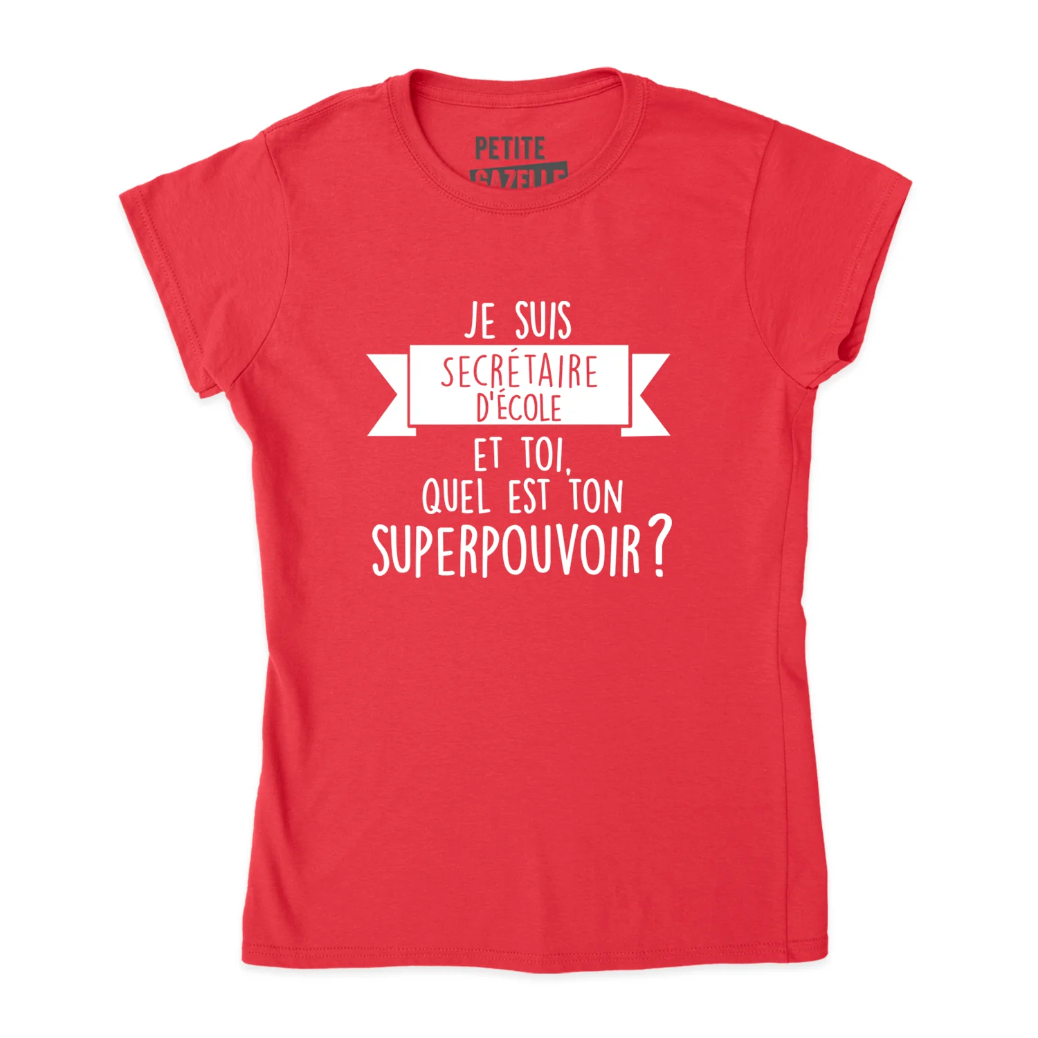 TSHIRT AJUSTÉ | Je suis secrétaire d'école, et toi quel est ton superpouvoir ? – Image 7